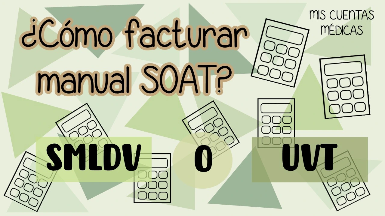 Al facturar debo aplicar SMLDV o UVT del manual SOAT? Un análisis normativo aplicable permite establecer si se debe facturar con base en el Salario Mínimo o con la Unidad de Valor Tributario