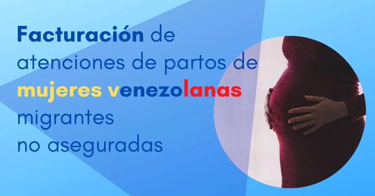 Facturación de partos atendidos a mujeres venezolanas migrantes no aseguradas, Ministerio de Salud y Protección Social fija la tarifa a pagar por parte de los Entes Territoriales a las Empresas Sociales del Estado que presten esta atención